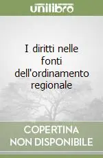 Compra Adesso I diritti nelle fonti dell‘ordinamento regionale