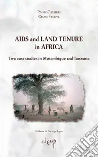 Must-Have Aids and land tenure in Africa. Two case studies in Mozambique and Tanzania