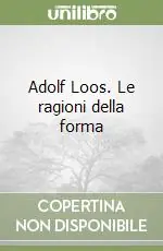 Saldi Adolf Loos. Le ragioni della forma