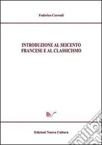 Introduzione al Seicento francese e al classicismo Quantità Limitata