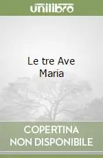 Promozione Esclusiva Le tre Ave Maria