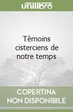 Compra Adesso Tèmoins cisterciens de notre temps