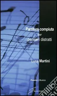 Partitura compiuta per pensieri distratti Quantità Limitata