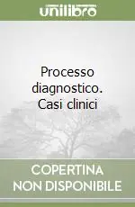 Ultima Occasione Processo diagnostico. Casi clinici