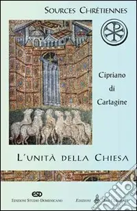 Prezzo Basso L‘unità della Chiesa (De Ecclesiae catholicae unitate)