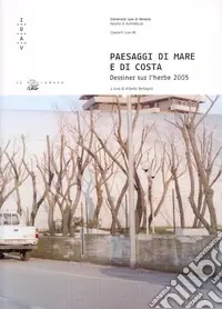 Ultime Pezzi Paesaggi di mare e di costa. Dessiner sur l‘herbe 2005