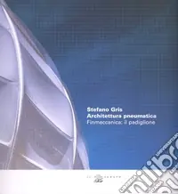 Prezzo Di Fabbrica Stefano Gris. Architettura pneumatica. Finmeccanica il padiglione