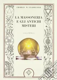 Spedito Oggi La massoneria e gli antichi misteri