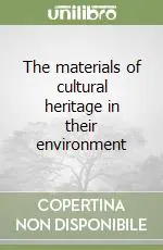 Miglior Prezzo The materials of cultural heritage in their environment