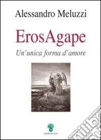 Bestseller ErosAgape. Un‘unica forma d‘amore