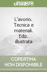 Bestseller L‘avorio. Tecnica e materiali. Ediz. illustrata