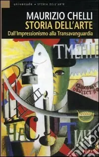 Bestseller Storia dell‘arte. Dall‘Impressionismo alla Transavanguardia. Ediz. illustrata