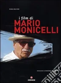 Nuovo Arrivo I film di Mario Monicelli. Ediz. illustrata