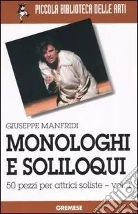 Prezzo Di Fabbrica Monologhi e soliloqui. 50 pezzi per attrici soliste. Vol. 1
