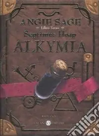 Pagamento Sicuro Alkymia. Septimus Heap. Ediz. illustrata. Vol. 3