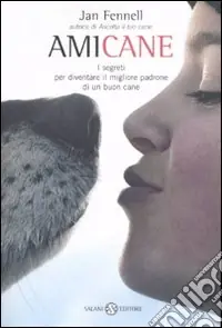 Prezzo Conveniente Amicane. I segreti per diventare il migliore padrone di un buon cane