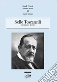Soddisfatti O Rimborsati Nello Toscanelli. Un deputato liberale