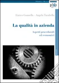 La qualità in azienda. Aspetti procedurali ed economici Ultima Occasione