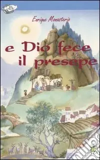 A Buon Prezzo E Dio fece il presepe. Ediz. illustrata