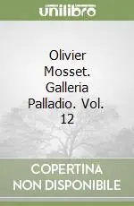 Olivier Mosset. Galleria Palladio. Vol. 12 Più Venduto