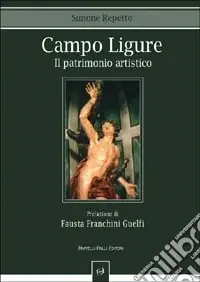 Campo Ligure. Il patrimonio artistico Promozione