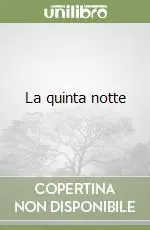 Soddisfatti O Rimborsati La quinta notte