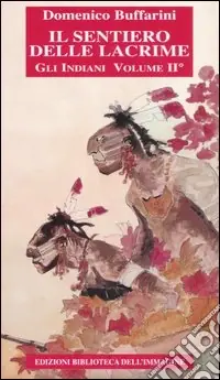 Offerta Del Giorno Il sentiero delle lacrime. Storia degli indiani. Vol. 2 Dalla colonizzazione inglese alla guerra di indipendenza americana