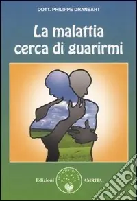 Super Prezzo La malattia cerca di guarirmi