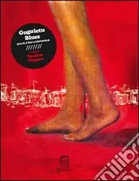 Guguletu Blues. Racconti di donne della township. Testo xhosa a fronte. Ediz. multilingue Ultime Pezzi