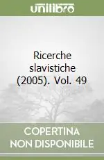 Offerta Del Giorno Ricerche slavistiche (2005). Vol. 49
