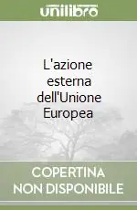 Compra Oggi Stesso L‘azione esterna dell‘Unione Europea
