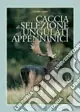 Caccia di selezione agli ungulati appenninici Promozione Esclusiva