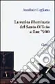 La svolta illuminata del Santo Officio a fine Cinquecento Must-Have