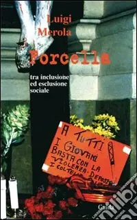 Occasione Forcella tra inclusione ed esclusione sociale