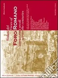 Spedizione Espresso Vedute del Foro romano attraverso i secoli. Ediz. italiana e inglese