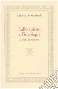 Sconto Sullo spirito e l‘ideologia. Lettera ai cristiani