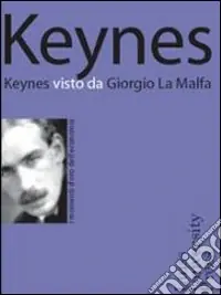 Quantità Limitata Keynes visto da Giorgio La Malfa
