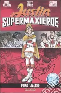 Justin supermaxieroe. Prima stagione Prezzo Conveniente
