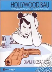 Dimmi cosa vedi. Hollywood Bau Affare