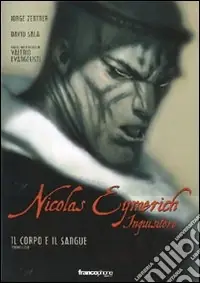 Il corpo e il sangue. Nicolas Eymerich inquisitore. Vol. 2 Ultime Pezzi