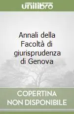 Annali della Facoltà di giurisprudenza di Genova Offerta Limitata
