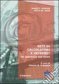Quantità Limitata Reti di calcolatori e internet. Un approccio top-down