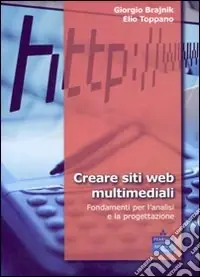 Esclusivo Creare siti web multimediali. Fondamenti per l‘analisi e la progettazione