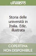 Occasione Imperdibile Storia delle università in Italia. Ediz. illustrata