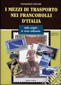 Offerta Lampo I mezzi di trasporto nei francobolli d‘Italia