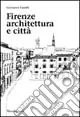 Offerta Lampo Firenze. Architettura e città