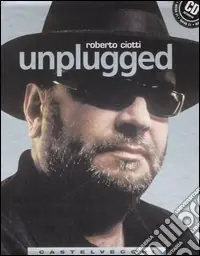 Quantità Limitata Unplugged. Con CD Audio