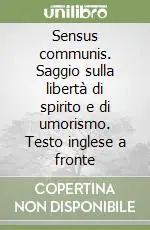 Di Tendenza Sensus communis. Saggio sulla libertà di spirito e di umorismo. Testo inglese a fronte