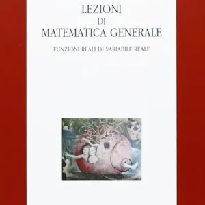 Lezioni di matematica generale. Funzioni reali di variabile reale Soddisfatti O Rimborsati