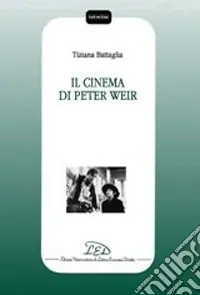 Offerta Lampo Il cinema di Peter Weir